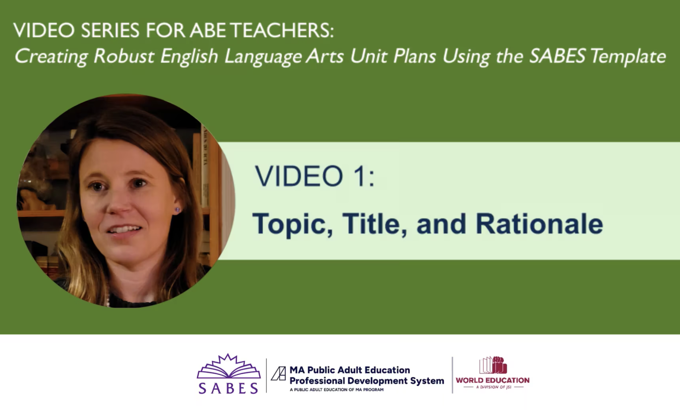 image of title slide:VIDEO 1: Topic, Title, and Rationale (Creating Robust ELA Unit Plans)