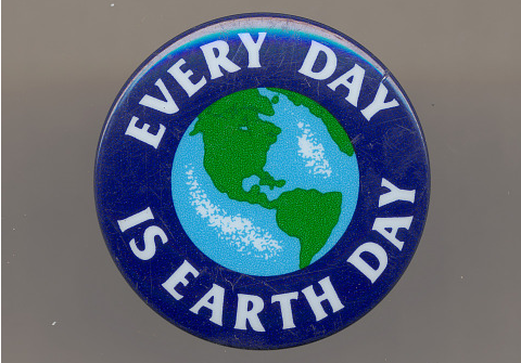 An Environmental Movement pin that says "Every Day is Earth Day"