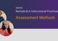 Assessment Methods (Instructional Practices in Remote ELA Teaching series)