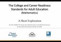 College and Career Readiness Standards for Adult Education (Mathematics): A Short Exploration
